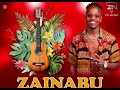 ZAINABU AUDIO BY ZAWADI NEWBWOY 