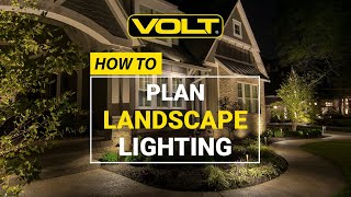 VOLT® Lighting | How to Install Landscape Lighting - Start With an Outdoor Lighting Plan