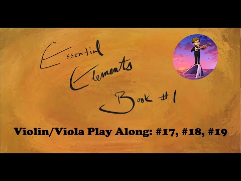 Essential Elements Book 1 Play Along - #17, #18, and #19 Violin & Viola
