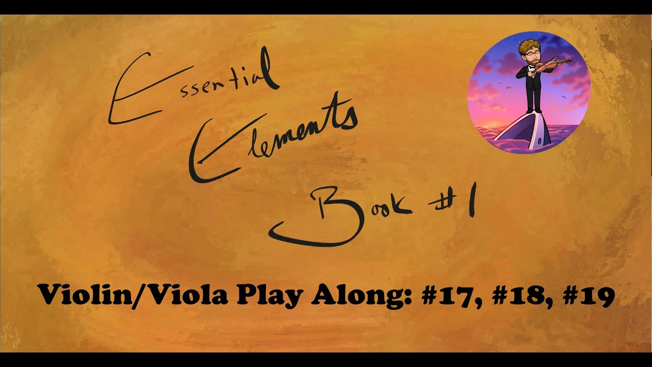 Essential Elements Book 1 Play Along 17, 18, and 19 Violin & Viola