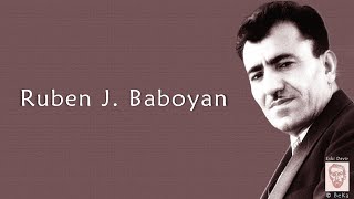 Ruben J  Baboyan-Erivan Bachem arer (Erivan'da Bir Bağ Aldım)