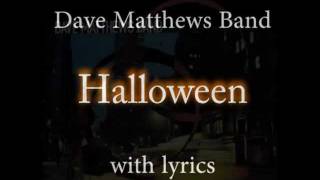 Dave Matthews Band - Halloween - With Lyrics