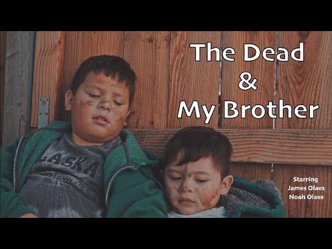 The Dead and my Brother | Short Film