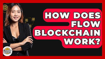 How Does Flow Blockchain Work? - CryptoBasics360.com