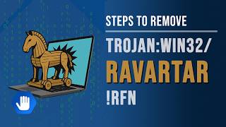 Steps To Remove Trojan:Win32/Ravartar!rfn