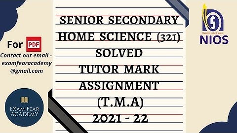 TUTOR MARK ASSIGNMENT | T.M.A | 2021-22 | NIOS SENIOR SECONDARY | HOME SCIENCE(321) | FULLY SOLVED |