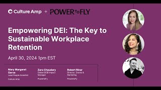 Empowering DEI: The Key to Sustainable Workplace Retention with Culture Amp and PowerToFly