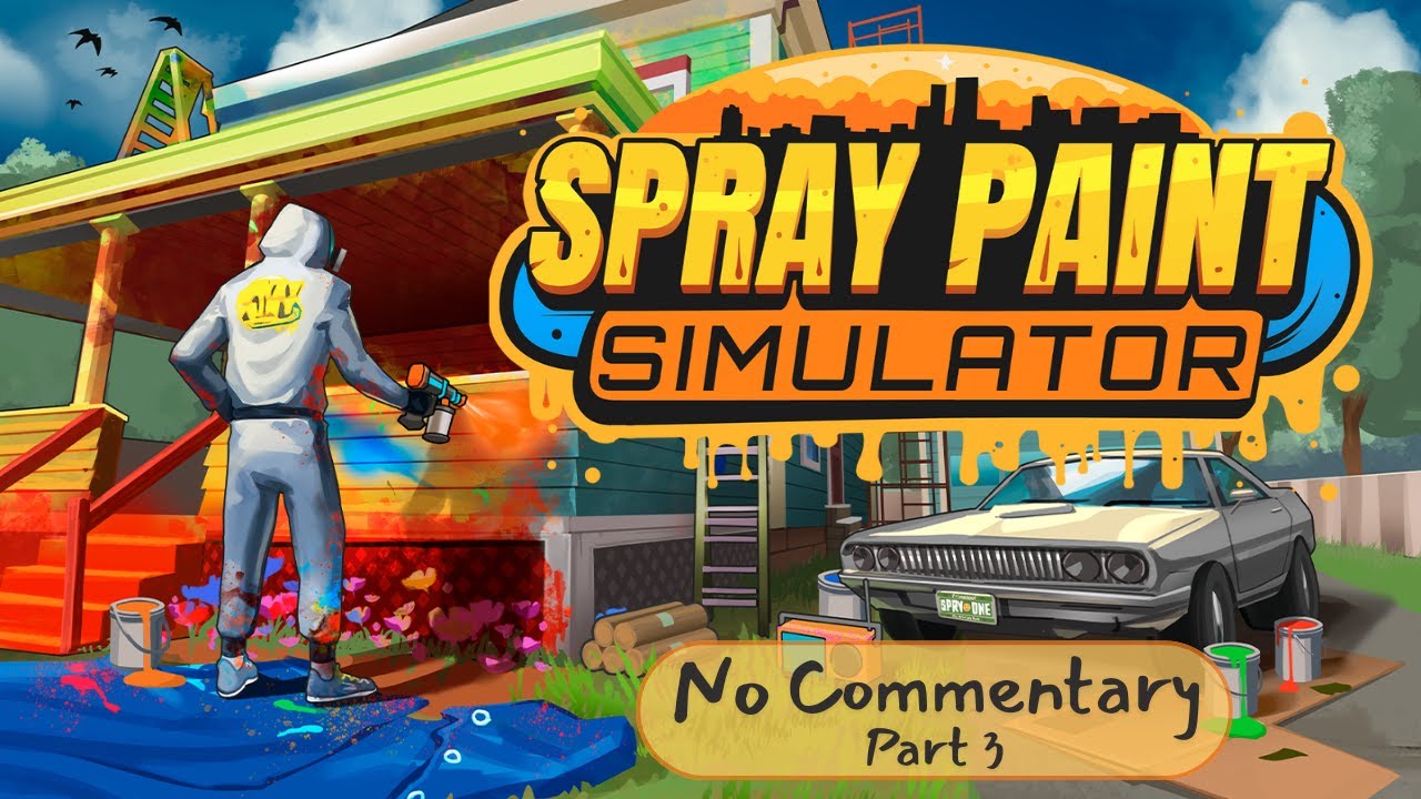 Spray Paint Simulator - Cozy and Relaxing job sim - Part 3 (No Commentary)
