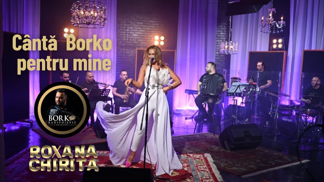 Roxana Chirita  Borko RADIVOJEVI  Orchestra   Cnt Borko pentru Roxana