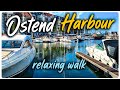 Ostend Harbour 🌊 Slow Seaside Walk &amp; Calming Harbor Vibes