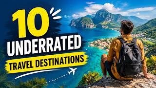 10 Underrated Travel Destinations You Need to Visit Before Everyone Else! 🌍✈️