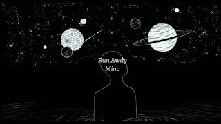 Mino -  Run away lyrics