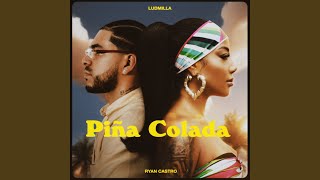 Piña Colada - LUDMILLA & Ryan Castro