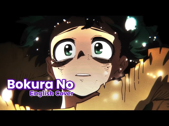 My Hero Academia OP 11『Bokura No』(English Cover) class=