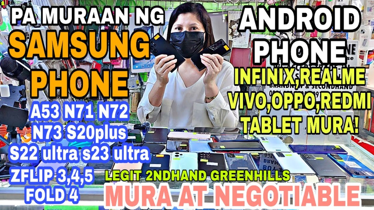 MURANG ANDROID SAMSUNG PHONE A53 A71 A72 A73 S22 S23,INFINIX at IBAPA!LEGIT secondhand Greenhills