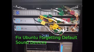 Fix Ubuntu Forgetting Default Sound Devices Fix Ubuntu Forgetting Default Sound Devices