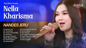 NANDES JERU - NELLA KHARISMA FULL ALBUM TERBARU 2025  | DANGDUT KOPLO LIVE