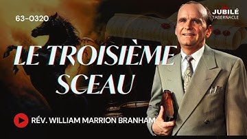 63-0320 - Le Troisième Sceau | Prophète William Marrion Branham