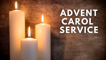 Advent Carol Service