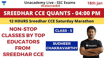 04:00 PM | Sreedhar CCE Saturday Marathon | Quants | SSC CGL 2019 | Unacademy | Sudheer Chakravarthy
