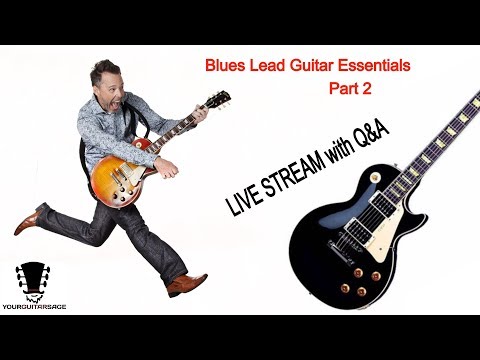 Blues Lead Guitar Essentials - Part 2 (Live Lesson + Q&A)