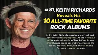 Download Lagu At 81, Keith Richards Reveals His 10 All-Time Favorite Rock Albums MP3