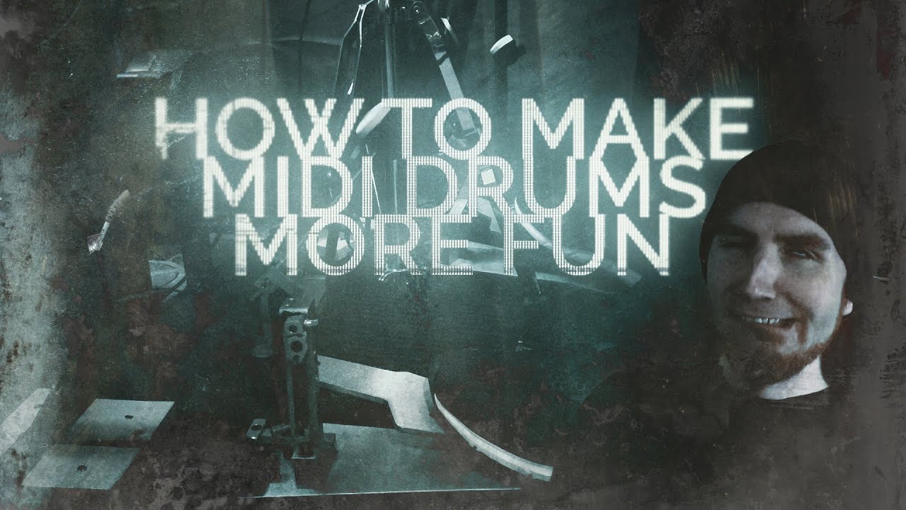 How To Make Midi Drums More Fun - YouTube