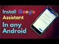 Install Google Assistant In Any Android Device || Marshmallow and Above ||