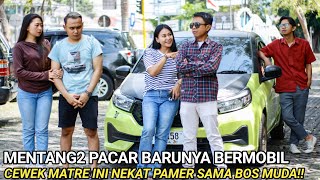 Download Lagu MENTANG2 PACAR BARUNYA NAIK MOBIL MEWAH CEWEK MATRE INI NEKAT PAMER \u0026 MENGHINA BOS MUDA PALING TAJIR MP3 Download Lagu MENTANG2 PACAR BARUNYA NAIK MOBIL MEWAH CEWEK MATRE INI NEKAT PAMER \u0026 MENGHINA BOS MUDA PALING TAJIR MP3