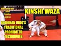 Kinshi Waza (Forbidden Techniques) of Kodokan Judo