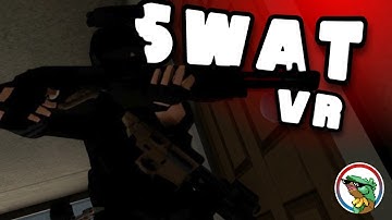 I became the ultimate VR SWAT Member