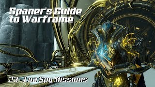 Spaner's Guide to Warframe (2018) - Lua Spy Missions