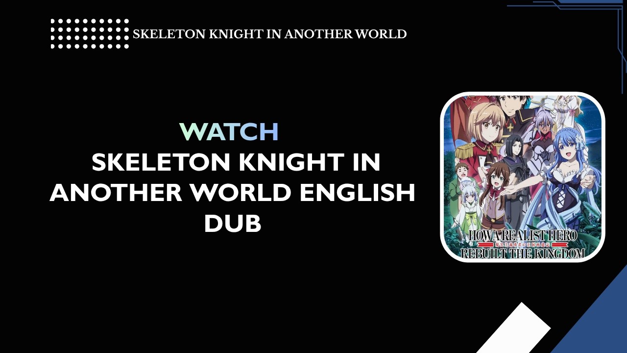 How to Watch Skeleton Knight English Dub - YouTube