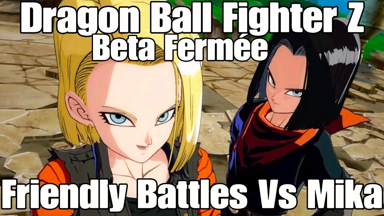 Dragon Ball Fighter Z (Beta) . Friendly Battles Vs Mika59100 - YouTube