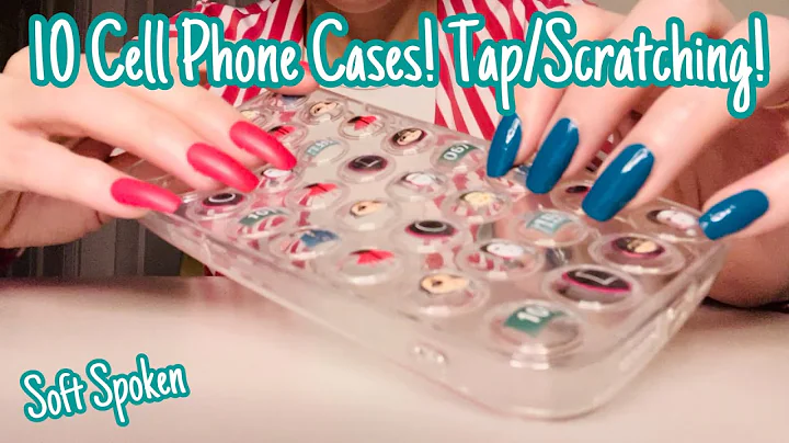 ASMR * 10 Unique Cell Phone Cases!! * Fast Tapping & Scratching * Soft Spoken * ASMRVilla