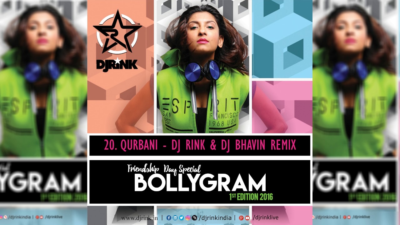 BOLLYGRAM 1st EDITION || DJ RINK & DJ BHAVIN Remix || 20. Qurbani Qurbani