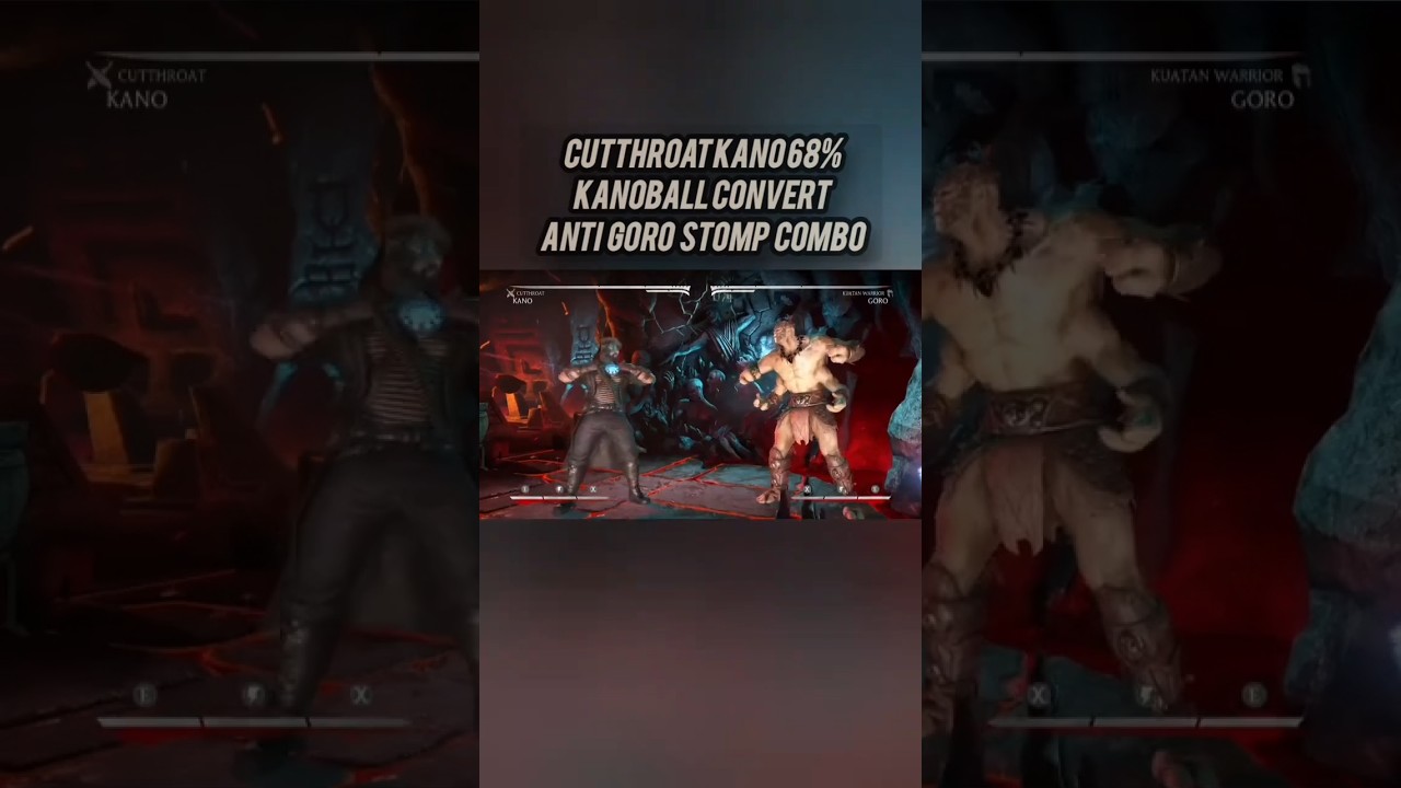 MKX Kano 68% (Cutthroat) Anti Goro Stomp Combo From KanoBall Starter