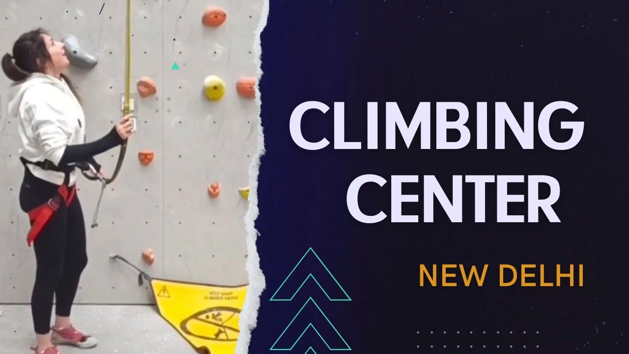 The Climb Central Delhi / Climbing / Delhi / Mountaineering / Delhi