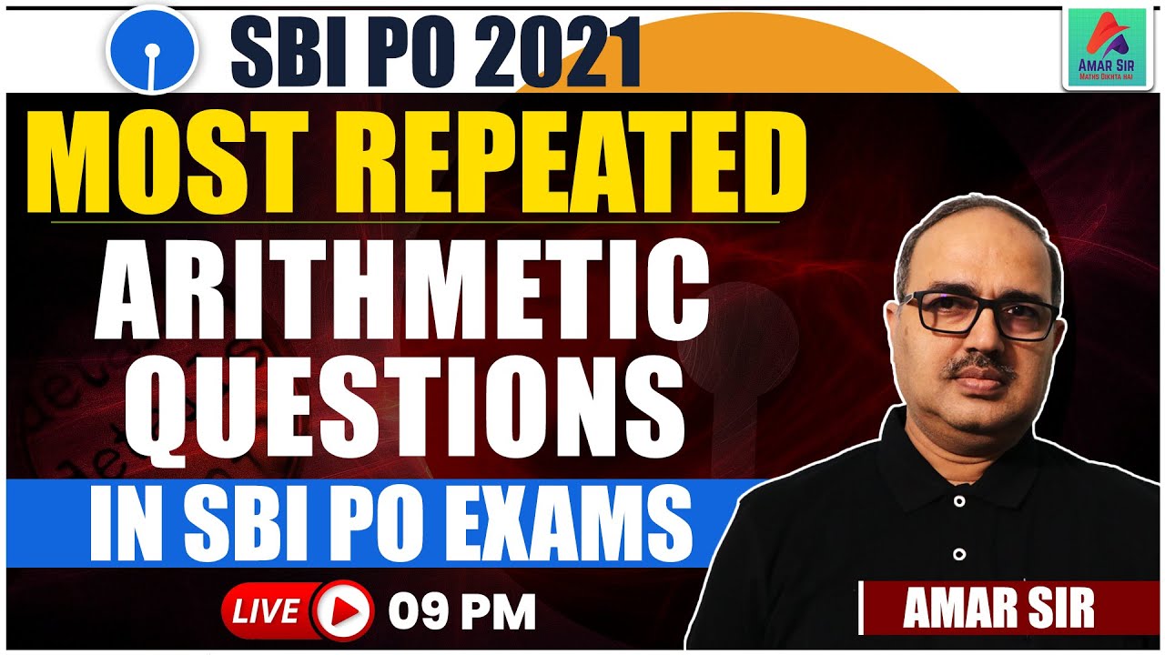 SBI PO Maths Preparation 2021 | Most Repeated Arithmetic Questions in SBI PO Exams | By Amar Sir