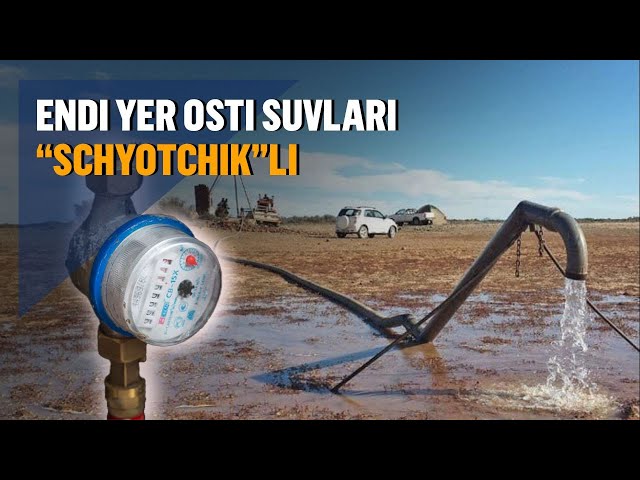 Yer osti suvlari kimlar uchun pulli bo'lmoqda?