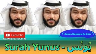 Surah Yunus (10) - Abdul Rahman Al Ossi - يُونُس - عبدالرحمن العوسی