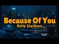 Kelly Clarkson Because Of You Lyrics Rainy City Visualizer 4K mp3