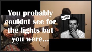 You probably couldnt see for the lights but you were... - Arctic Monkeys (Guitar Cover) [ #22 ]
