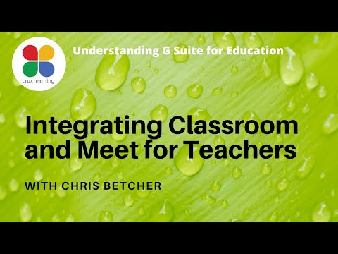 Video Google Classroom and Google Meet Integration for... - youtube