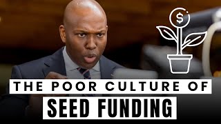 The Poor Culture Of Seed Funding