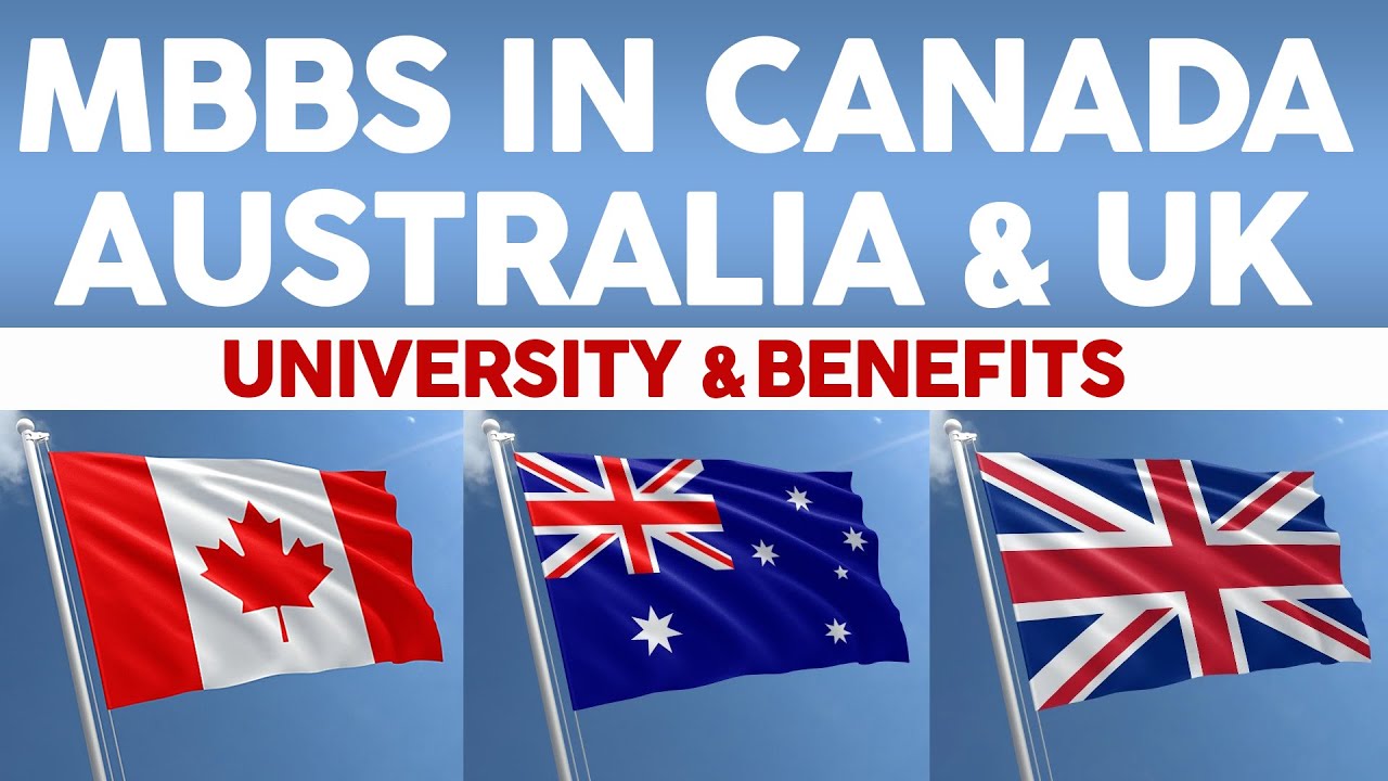 MBBS In Canada Australia UK University Benefits 2019 Part 4 MBBS In Canada Australia UK University Benefits 2019 Part 4