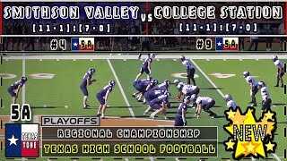 #4 Smithson Valley vs #9 College Station Football | [Regional Championship | FULL GAME]