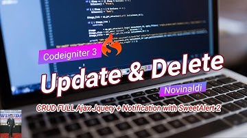 CRUD Ajax Jquery Di Codeigniter 3 Dengan Menggunakan SweetAlert 2 #Bagian 2-Update & Delete Data