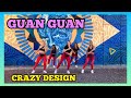 Guan Guan Crazy Design Coreografia Baile Fitness Zumba