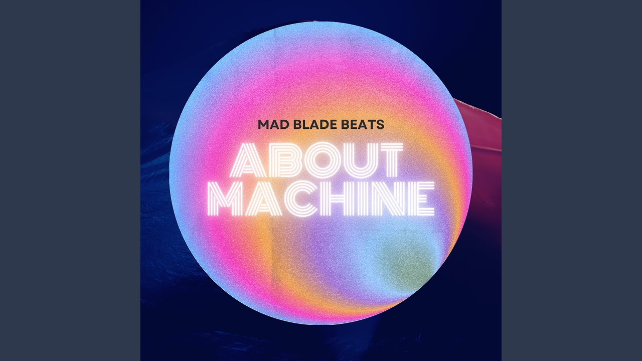 About Machine YouTube Music